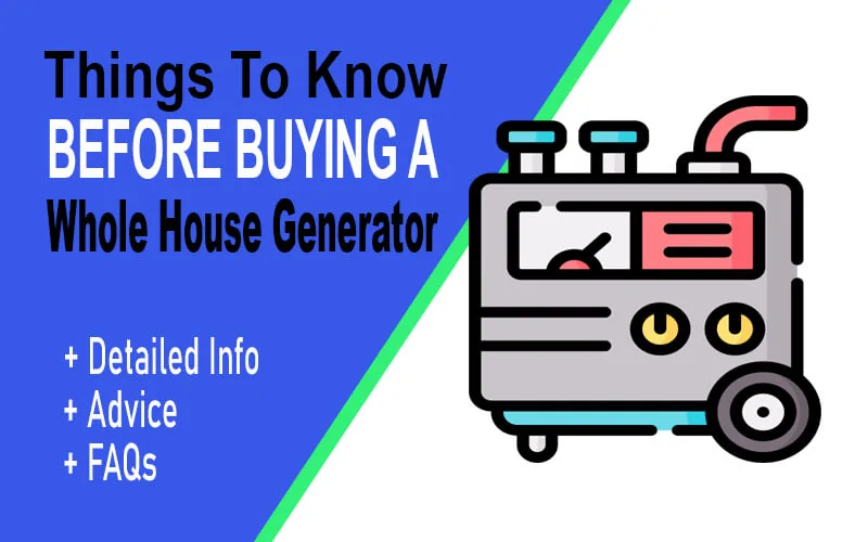 things to know before buying a whole house generator