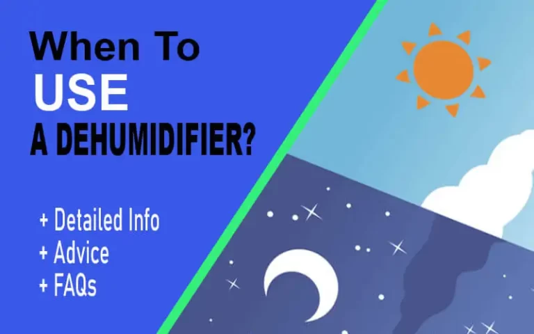 Conclusive – When To Use A Dehumidifier? [+Advice] 2023