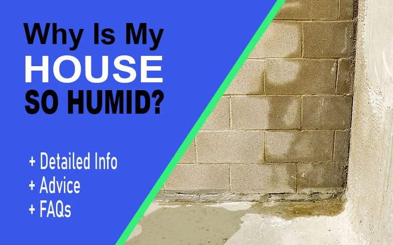 why is my house so humid causes