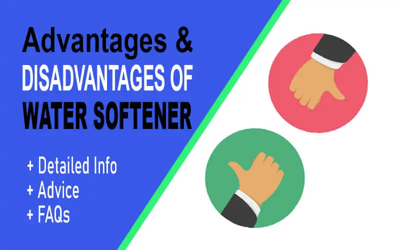 advantages and disadvantages of water softener