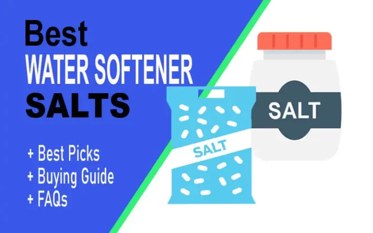 Find Out Now! Best Water Softener Salt [#3 is Life Saving]