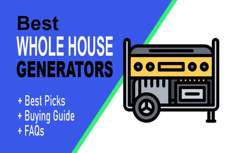 best whole house generators