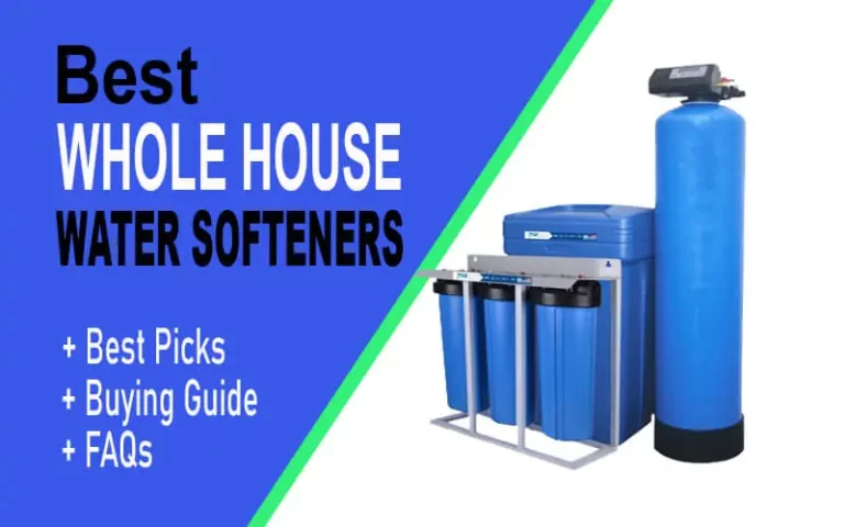 Find Out Now! Best Whole House Water Softener [#3 Is Life-Saving]