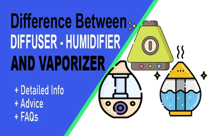 Diffuser vs Humidifier vs Vaporizer: [+Differences] 2023