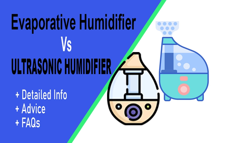 evaporative vs ultrasonic humidifiers