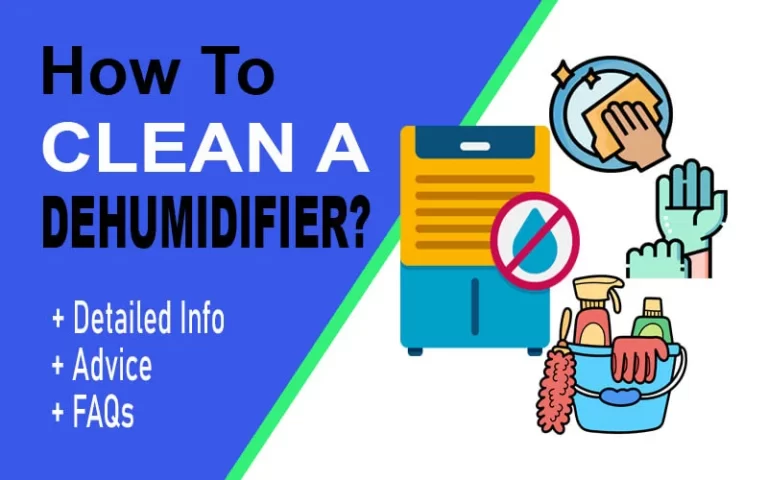 Solved – How to Clean a Dehumidifier? [+Step by Step] 2023