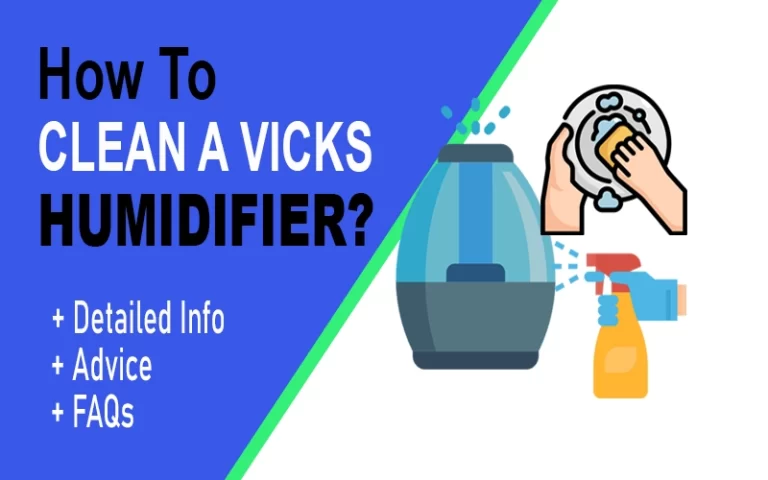 How to Clean a Vicks Humidifier? [Daily & Weekly Plan] 2023